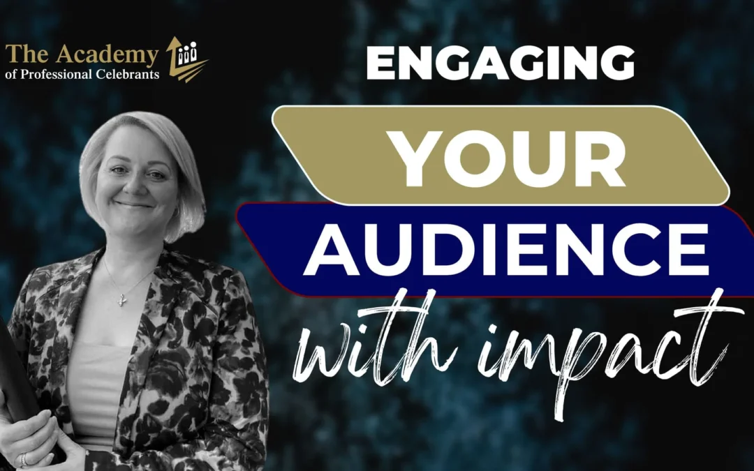 Engaging Your Audience as a Celebrant: Essential Tips for a Memorable Experience